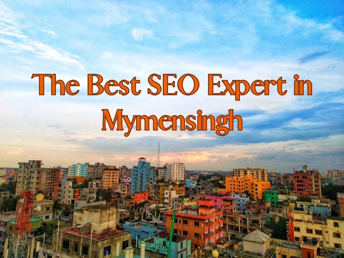 The Best SEO Expert in Mymensingh