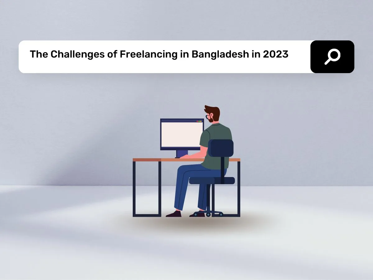 The Challenges of Freelancing in Bangladesh in 2023