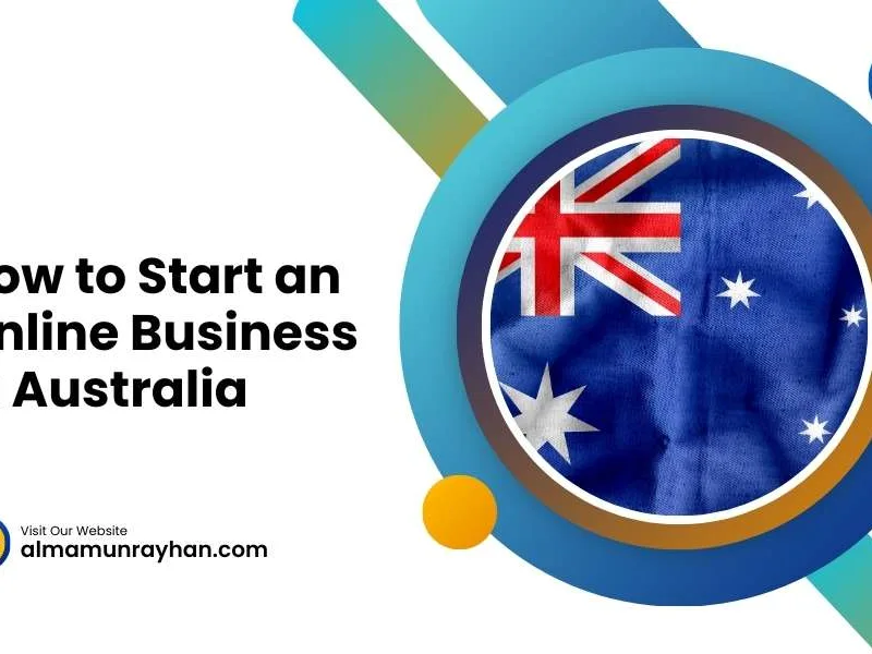 How to Start an Online Business in Australia: Way to Success